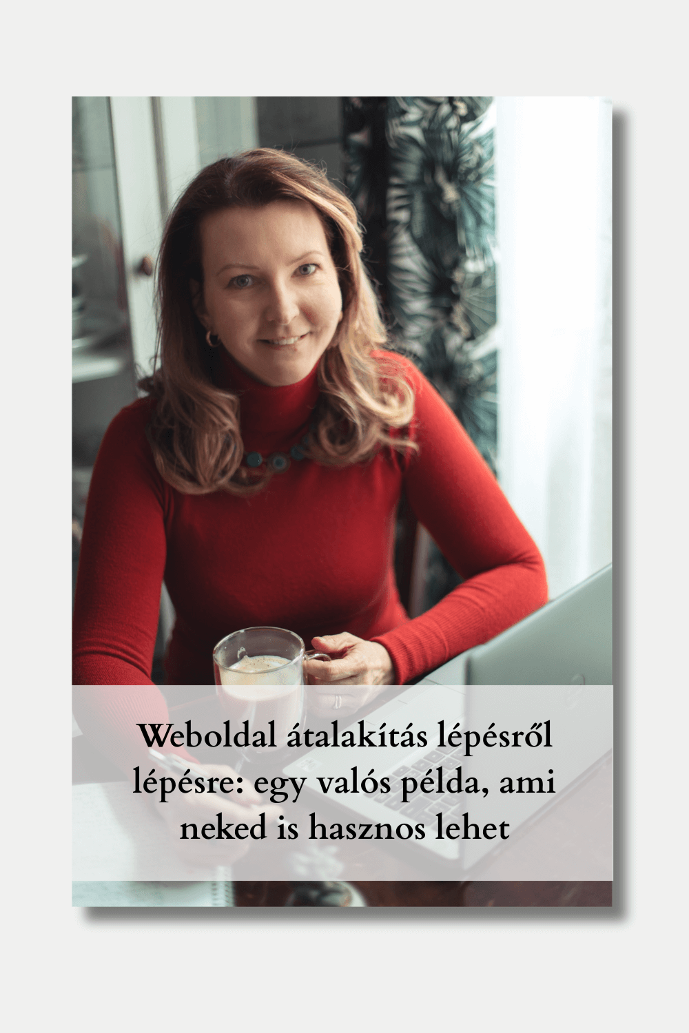 Blogcikk_weboldal átalakítás